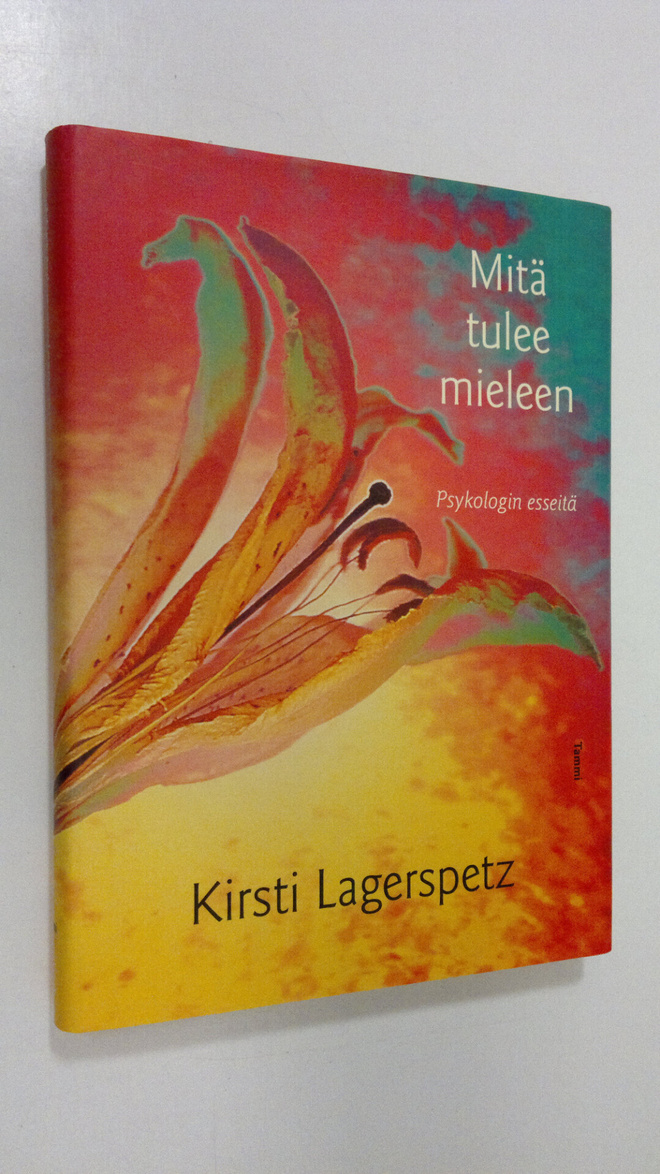 Kirsti Lagerspetz : Mitä tulee mieleen : psykologin esseitä