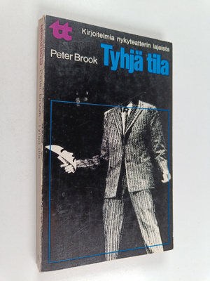 Peter Brook : Tyhjä tila : nykyteatterista ja sen mahdoll...