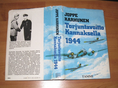 JOPPE KARHUNEN: TORJUNTAVOITTO KANNAKSELLA 1944, TAMMI 1985