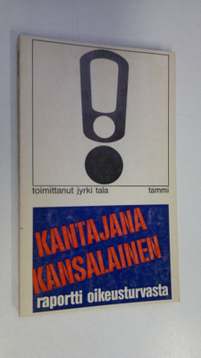 Jyrki (Toim.) Tala : Kantajana kansalainen : Raportti oik...