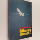 Jorma Uimonen : Minne menet - pikkukuva 1