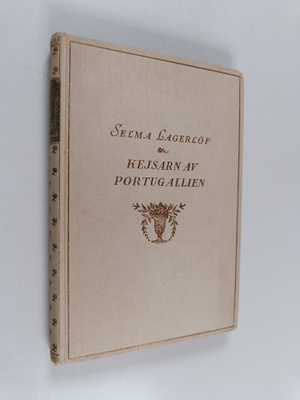 Selma Lagerlöf : Kejsarn av Portugallien