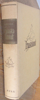 Olavi Tuomola: Haaskalinnut, Aura 1947. 437 s.