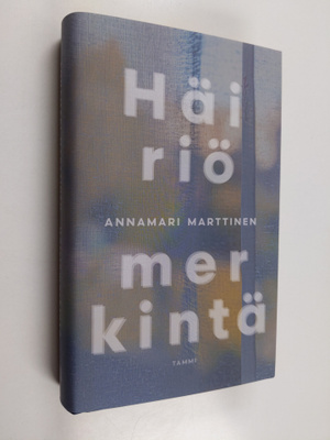 Annamari Marttinen : Häiriömerkintä