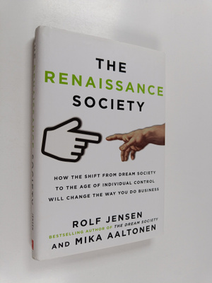 Rolf Jensen : The renaissance society : how the shift fro...