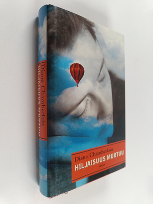 Diane Chamberlain : Hiljaisuus murtuu