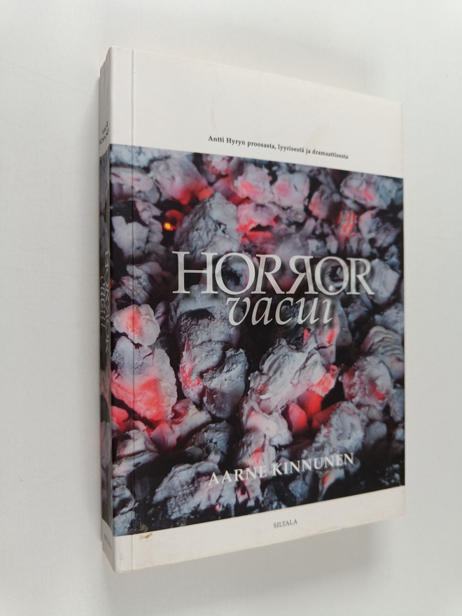 Aarne Kinnunen : Horror vacui : Antti Hyryn proosasta, ly...