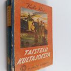 Kalle Rae : Taistelu kultajoesta : kertomus kullankaivaji... - pikkukuva 1