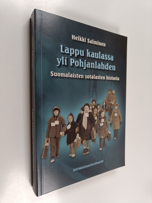 Heikki Salminen : Lappu kaulassa yli Pohjanlahden : suoma...