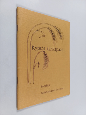 Melse-Marketta Tervonen : Kypsät tähkäpäät