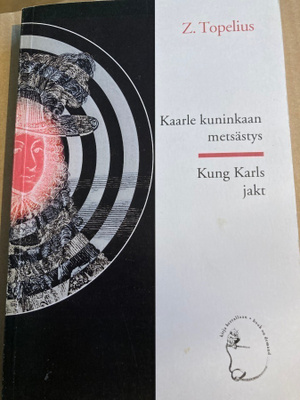 Z. TOPELIUS: KAARLE KUNINKAAN METSÄSTYS