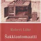 Robert Löhr: Šakkiautomaatti - pikkukuva 1