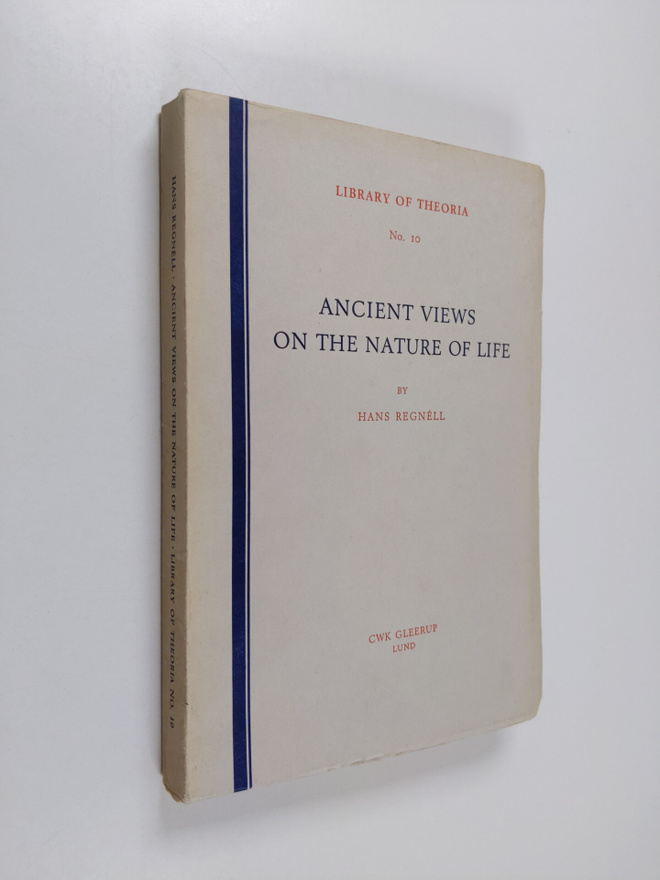 Hans Regnell : Ancient views on the nature of life