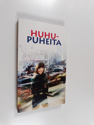 Ljudmila (toim.) Kol : Huhupuheita : venäjänkielisten kir...