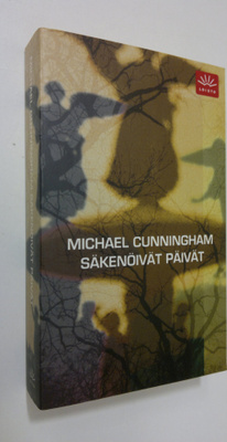 Michael Cunningham : Säkenöivät päivät
