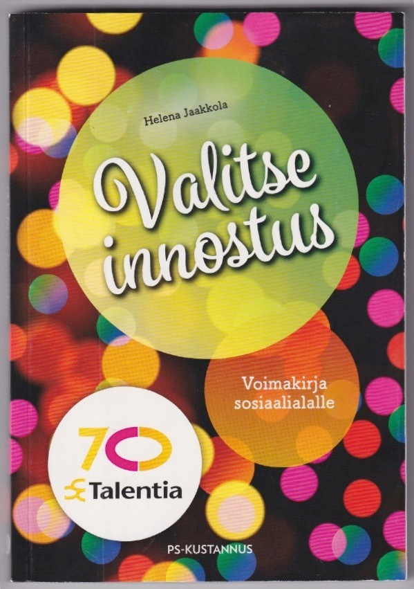Helena Jaakkola: Valitse innostus