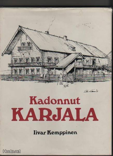Kemppinen, Iivar: Kadonnut Karjala, Karjalan liitto 1977,sk