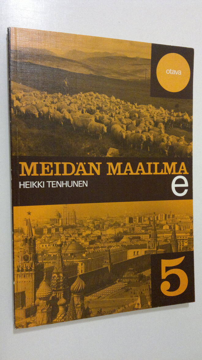 Heikki Tenhunen : Meidän maailma 5 E, Peruskoulun viidenn...