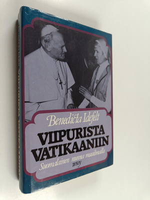 Benedicta Idefelt : Viipurista Vatikaaniin : suomalainen ...