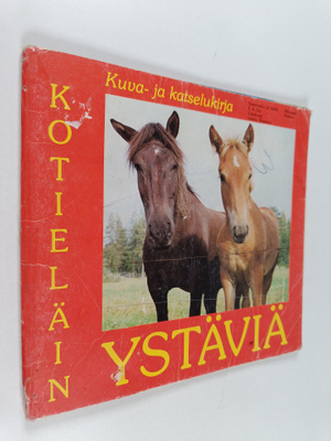 E. A. Ero : Kotieläinystäviä : Kuva- ja katselukirja