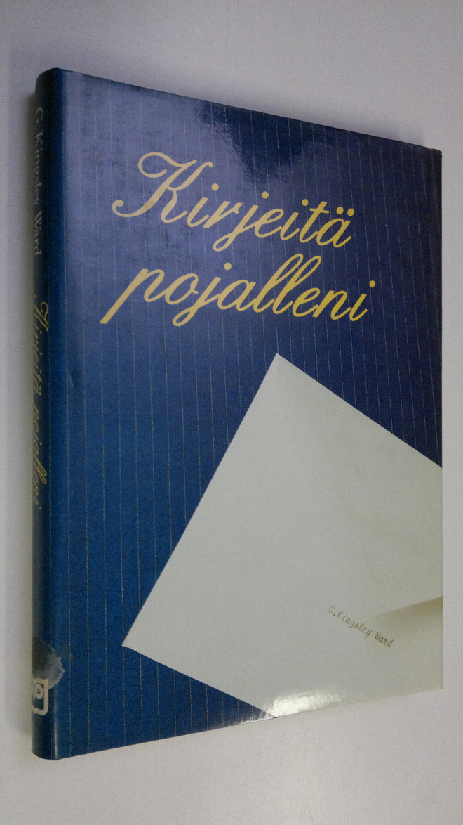 G. Kingsley Ward : Kirjeitä pojalleni : menestyksekkään l...