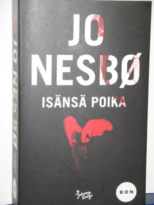 Jo Nesbo : ISÄNSÄ POIKA