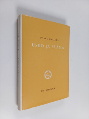 Paavo Viljanen : Usko ja elämä