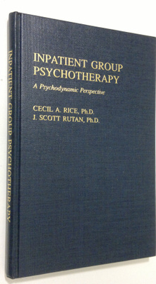 Cecil A. Rice : Inpatient group psychotherapy : a psychod...