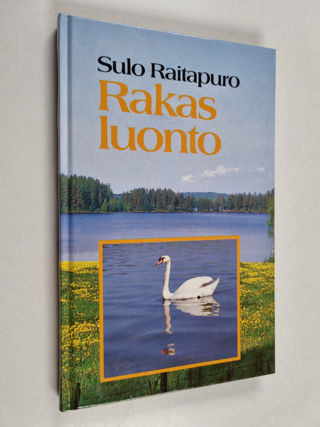 Sulo Raitapuro : Rakas luonto (signeerattu, tekijän omiste)