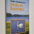 Sulo Raitapuro : Rakas luonto (signeerattu, tekijän omiste) - pikkukuva 1