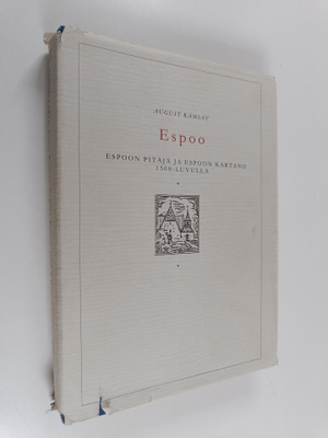 August Ramsay : Espoo : Espoon pitäjä ja Espoon kartano 1...