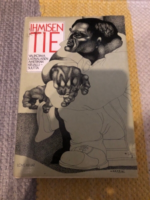 Ihmisen tie-Latinalaisen Amerikan kirjallisuutta. 1983. 1.p.