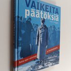 Vaikeita päätöksiä : sota-ajan valintoja ja ihmiskohtaloita - pikkukuva 1