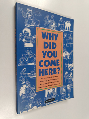 Why did you come here?
