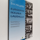 Enn Anupold : Euroopan ikkunalaudalla : Suomesta ja suoma... - pikkukuva 1
