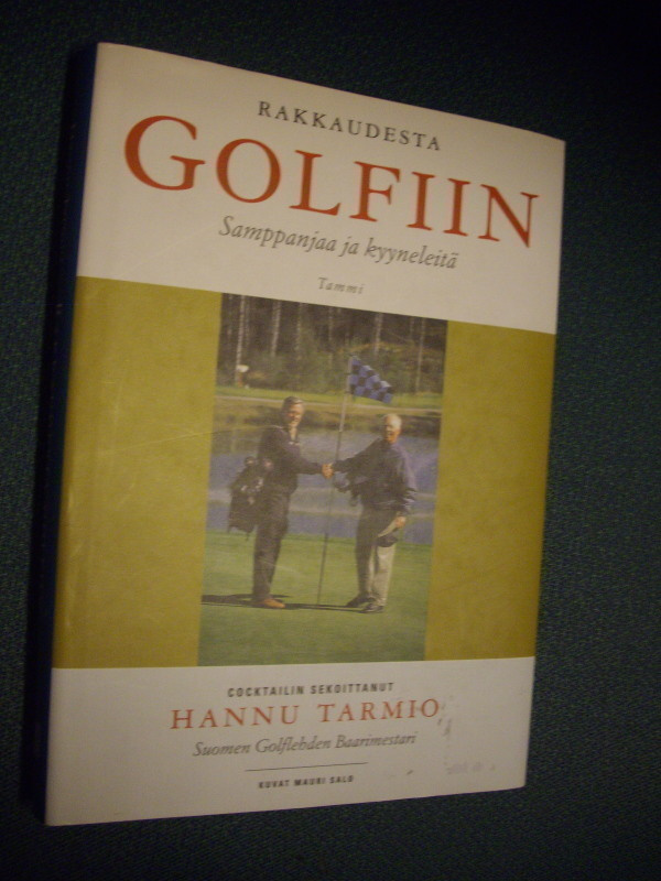 Hannu Tarmio: RAKKAUDESTA GOLFIIN (1.p.2001+nimmari!) Sis.pk