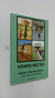 Nicholas (toim.) Atampugre : Kenen metsä : kyläläisten nä...
