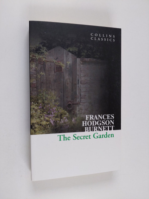 Frances Hodgson Burnett : The secret garden