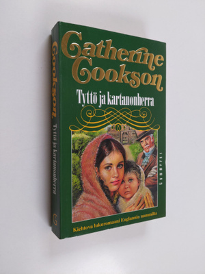 Catherine Cookson : Tyttö ja kartanonherra
