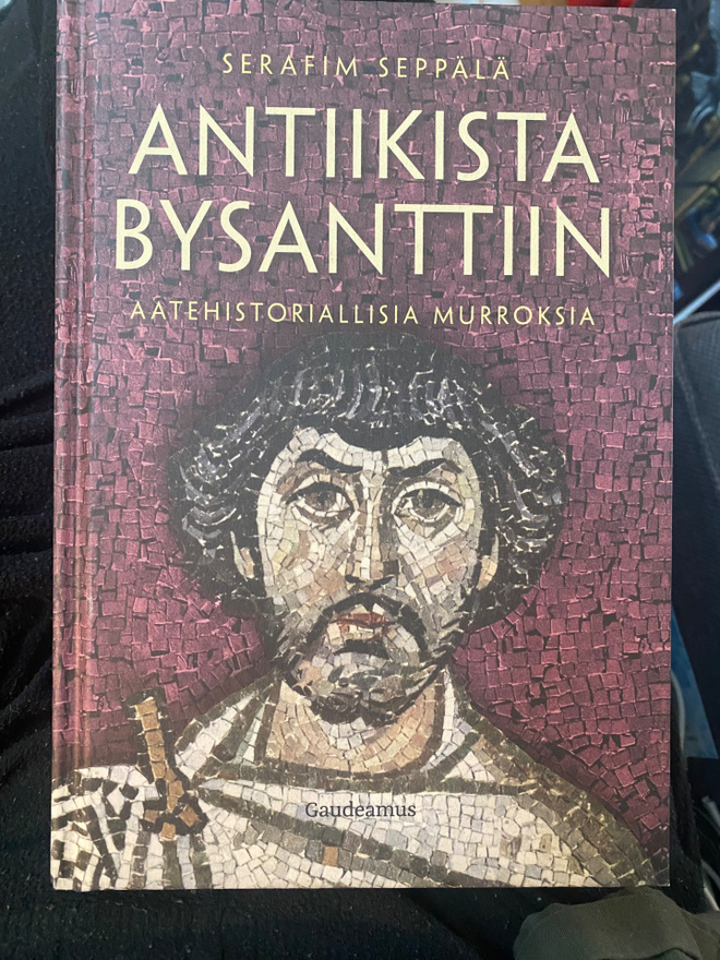 Serafim Seppälä: Antiikista Bysanttiin