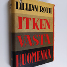 Lillian Roth : Itken vasta huomenna - pikkukuva 1