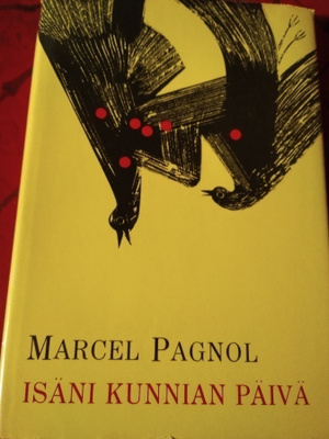 MARCEL PAGNOL: ISÄNI KUNNIAN PÄIVÄ
