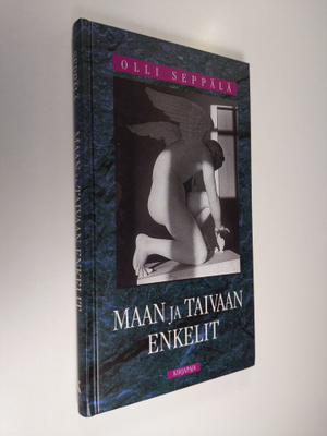 Olli Seppälä : Maan ja taivaan enkelit