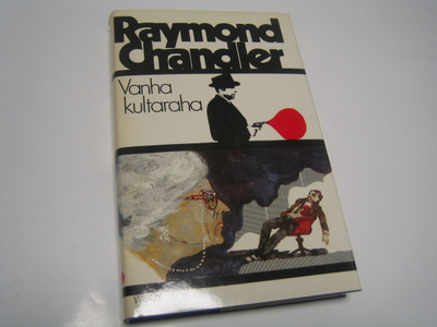Raymond Chandler - Vanha kultaraha (1989, 2.p.)