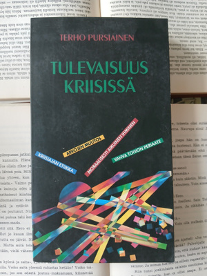 Terho Pursiainen - Tulevaisuus kriisissä (nid.)