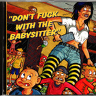 DON’T FUCK WITH THE BABYSITTER kokoelma CD - pikkukuva 1