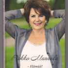 Pirkko Mannola - Elämää! - pikkukuva 1
