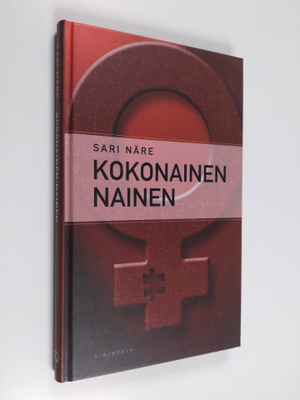Sari Näre : Kokonainen nainen