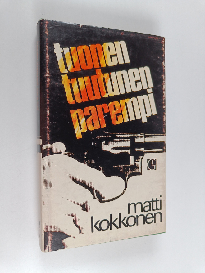 Matti Kokkonen : Tuonen tuutunen parempi