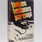 Matti Kokkonen : Tuonen tuutunen parempi - pikkukuva 1